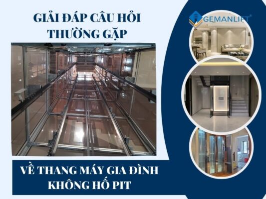 câu hỏi thường gặp về thang máy gia đình không hố PIT
